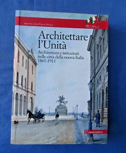architettare l’unità architettura ed istituzioni - italia postunitaria 1861/1911 - Picture 1 of 4