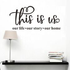 Inspirational Saying Decal Wall Sticker This Is Us Our Life Our Story Our Home