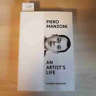 An Artist's Life - Piero Manzoni - Flaminio Gualdoni - 2019
