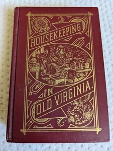 HOUSEKEEPING IN OLD VIRGINIA Marion Cabell Tyree HC 1965 Reprint of 1879 - Picture 1 of 8