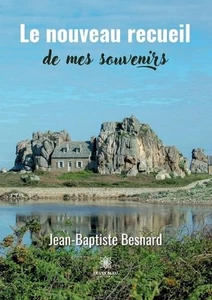 Le nouveau recueil de mes souvenirs by Jean-Baptiste Besnard Paperback Book - Picture 1 of 1
