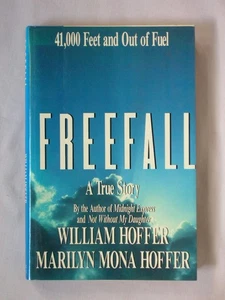 1st Ed FREEFALL William & Marilyn Mona Hoffer HC/DJ 40,000 FEET & OUT OF FUEL - Picture 1 of 3