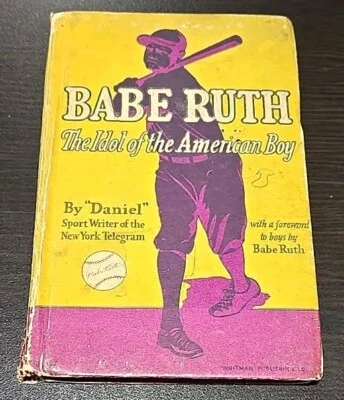 Babe Ruth: The Idol of the American Boy Whitman Publishing, 1930, 1st Ed - Image 1 of 3