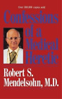 James Mendelsohn Confessions of a Medical Heret (Copertina rigida)
