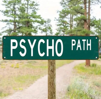 Letrero de calle de metal de hojalata psicópata psicópata mensaje cita humor divertido regalo hombre cueva Foto 1 de 4