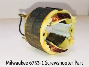 Milwaukee 6753-1 MOTOR FIELD Part 18-11-0060 Drywall Screwshooter 115v Screw - Picture 1 of 6