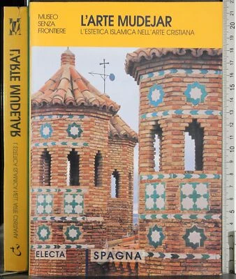 L'ARTE MUDEJAR. AA.VV. ELECTA. - Immagine 1 di 2