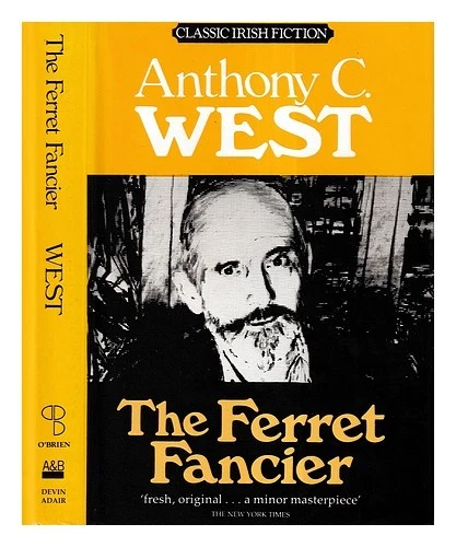 WEST, ANTHONY C. (ANTHONY CATHCART) El fanático del hurón: una novela / Antho... - Imagen 1 de 1