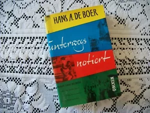 Unterwegs Notiert (Hans A. De Boer, 1961 Hardcover w/DJ) In German - Picture 1 of 12