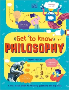 Get To Know: Philosophy: A Fun, Visual Guide to the Key Questions and Big Ideas - Picture 1 of 1