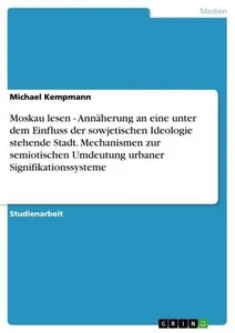 Moskau lesen - Annäherung an eine unter dem Einfluss der sowjetischen Ideol ... - Picture 1 of 1