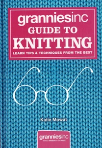 "Guide to Knitting" by Grannies inc. Learn tips and techniques from the best. - Picture 1 of 2