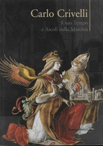 Carlo Crivelli il suo tempo e Ascoli nella Marchia - Foto 1 di 1