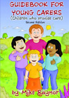 Mike Raynor Guidebook for Young Carers: (Paperback)