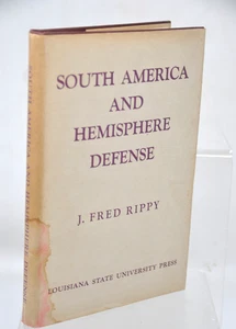 South America and Hemisphere Defense  by J. Fred Rippy 1941 HB/DJ - Picture 1 of 4