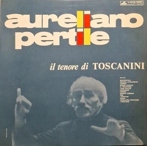Aureliano Pertile – Il Tenore Di Toscanini - LP - Picture 1 of 3