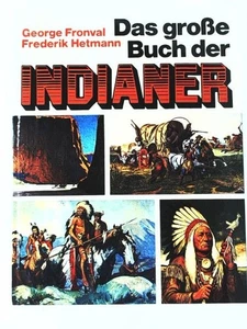 George Fronval Frederik Hetmann Das große Buch der Indianer George, Fronval und  - Bild 1 von 2