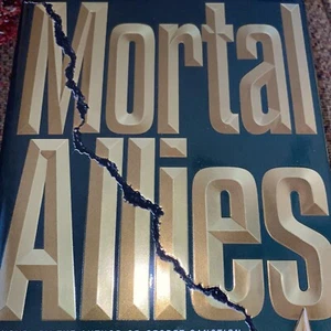 Mortal Allies HC DJ 1st Ed Brand New Brian Haig 2002 - Picture 1 of 6