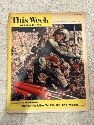 March 8 1959 This Week Magazine Werner Von Braun What Its Like To Be On The Moon - Image 1 of 4