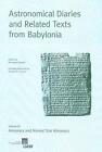 Astronomical Diaries And Related Texts From Babylonia: Volume Vii. Almanacs And
