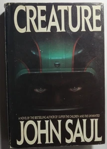 Creature by John Saul  Hardcover / Dust Jacket  Very Good condition BCE  1st Ed - Imagen 1 de 1