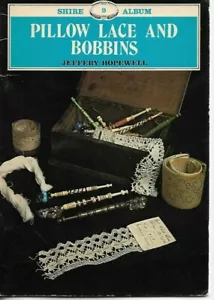 Pillow Lace and Bobbins by Jeffery Hopewell (Paperback, 1977) Shire Album 9 - Foto 1 di 1