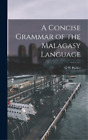 G W Parker A Concise Grammaire of the Malgache Language (Hardback) (IMPORTATION UK)