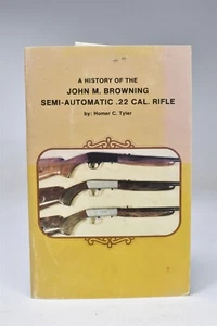 Vintage HISTORY BROWNING SEMI AUTOMATIC 22 RIFLE BOOK PERSONALIZED SIGNED #07711 - Picture 1 of 6