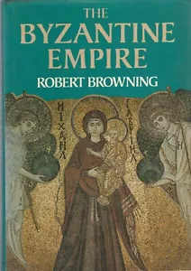 The Byzantine Empire 1980 Robert Browning HC DJ - Foto 1 di 1
