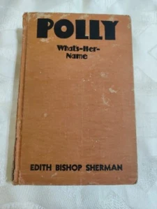 Vintage Buch - Polly What's-Her-Name von Edith Bishop Sherman 1936 - Bild 1 von 4