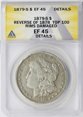 1879-S Rev of 78 Top 100 Morgan Silver Dollar $1 ANACS EF45 Details Rims Damaged - Image 1 of 4