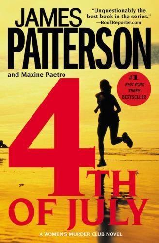 4th of July by James Patterson and Maxine Paetro (2008, Trade Paperback)