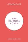 Dr Sarah Jane Arnold A Pocket Coach: The Kindness Coach (Hardback)