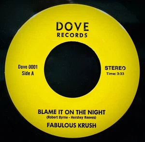 FABULOUS KRUSH: Blame It On The Night + All The Time~Rare Soul 45~DOVE #0001 - Imagen 1 de 2