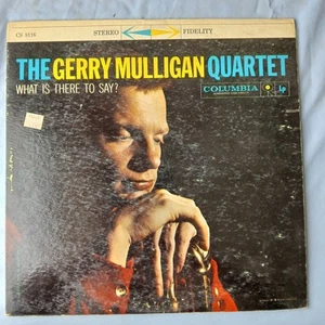 THE GERRY MULLIGAN QUARTET "What Is There To Say?" 1959 COLUMBIA CS 8116 1A/1E - Picture 1 of 9