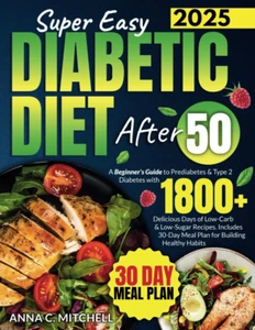Super Easy Diabetic Diet after 50: a Beginner'S Guide to Prediabetes & Type 2 Di - Bild 1 von 2
