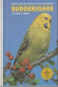 Budgerigars - HC w. Full Color Photos - George A. Radtke - Bild 1 von 2