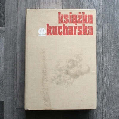 Książka Kucharska (VINTAGE POLISH Cookbook) 1981 - Image 1 of 4