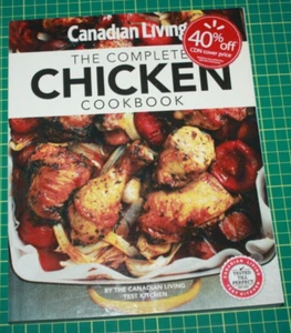 Cook Book: Canadian Living The Complete Chicken Cookbook - Picture 1 of 3