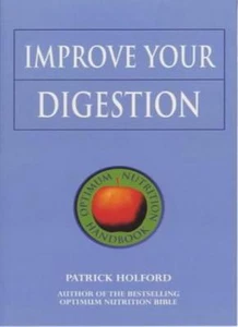 Improve Your Digestion (Optimum Nutrition Handbook) By Patrick Holford - Picture 1 of 1