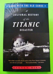 1997 CULTURAL HISTORY OF THE TITANIC DISASTER Steven Biel ILLUSTRATED 300-p MINT - Foto 1 di 7