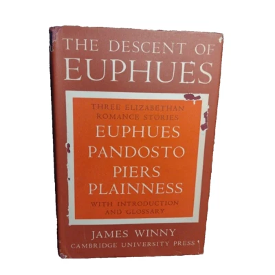The Descent of Euphues: Three Elizabethan Romance Stories by James Winny 1957 - Image 1 of 4