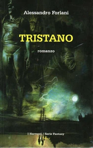 Alessandro FORLANI Tristano I Narranti Edizioni Joker 1 Edizione 2008 - Foto 1 di 5