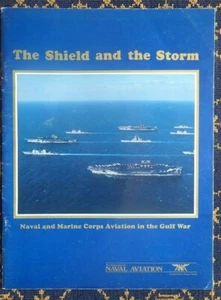 THE SHIELD AND THE STORM~NAVAL & MARINE CORPS AVIATION IN GULF WAR~US NAVY-USMC~ - Foto 1 di 8