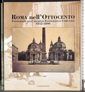 ROM IM 19. JAHRHUNDERT FOTOS STADTARCHIV 1852-1890. AA.VV. TAUBEN. 1ED. - Bild 1 von 2