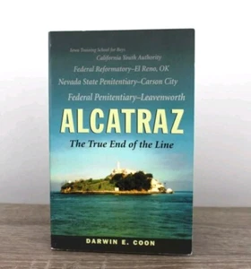 Alcatraz: The True End of the Line by Darwin E. Coon, 2002 Autographed Signed - Picture 1 of 8