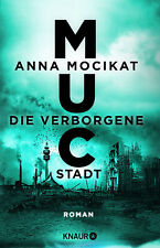 Anna Mocikat / MUC - Die verborgene Stadt