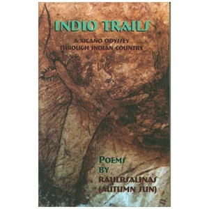 Raulrsalinas / Indio Trails A Xicano Odyssey through Indian Country Signed - Imagen 1 de 2