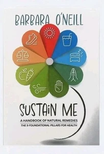 Sustain Me Barbara O'Neill A Handbook of Natural Remedies The 9 Foundational - Imagen 1 de 8