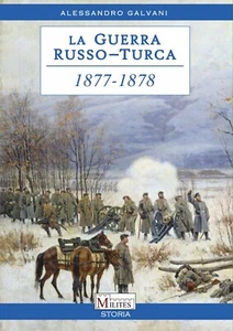 La Guerra Russo-turca 1877-1878 - Il risveglio dei Balcani - Foto 1 di 4